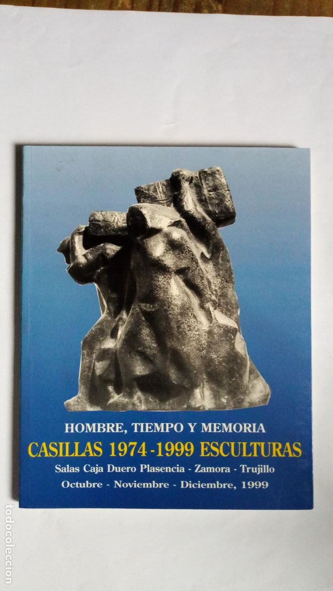 Libros de segunda mano: Hombre, tiempo y memoria. Agust&iacute;n Casillas, 1974-1999. Caja Duero, 1999. Escultura