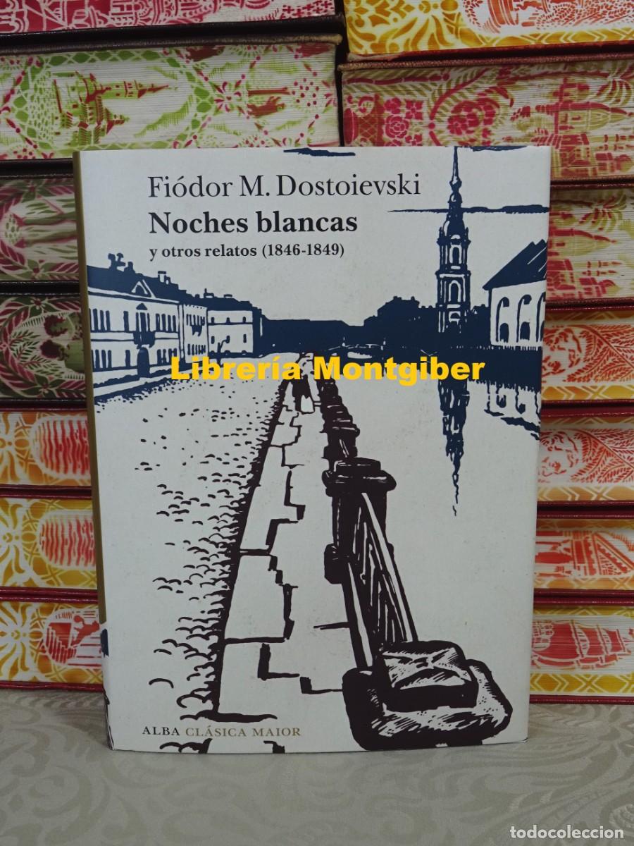 Libros de segunda mano: Noches blancas y otros relatos ( 1846-1849 ) . Autor : Dostoievski , Fi&oacute;dor M.