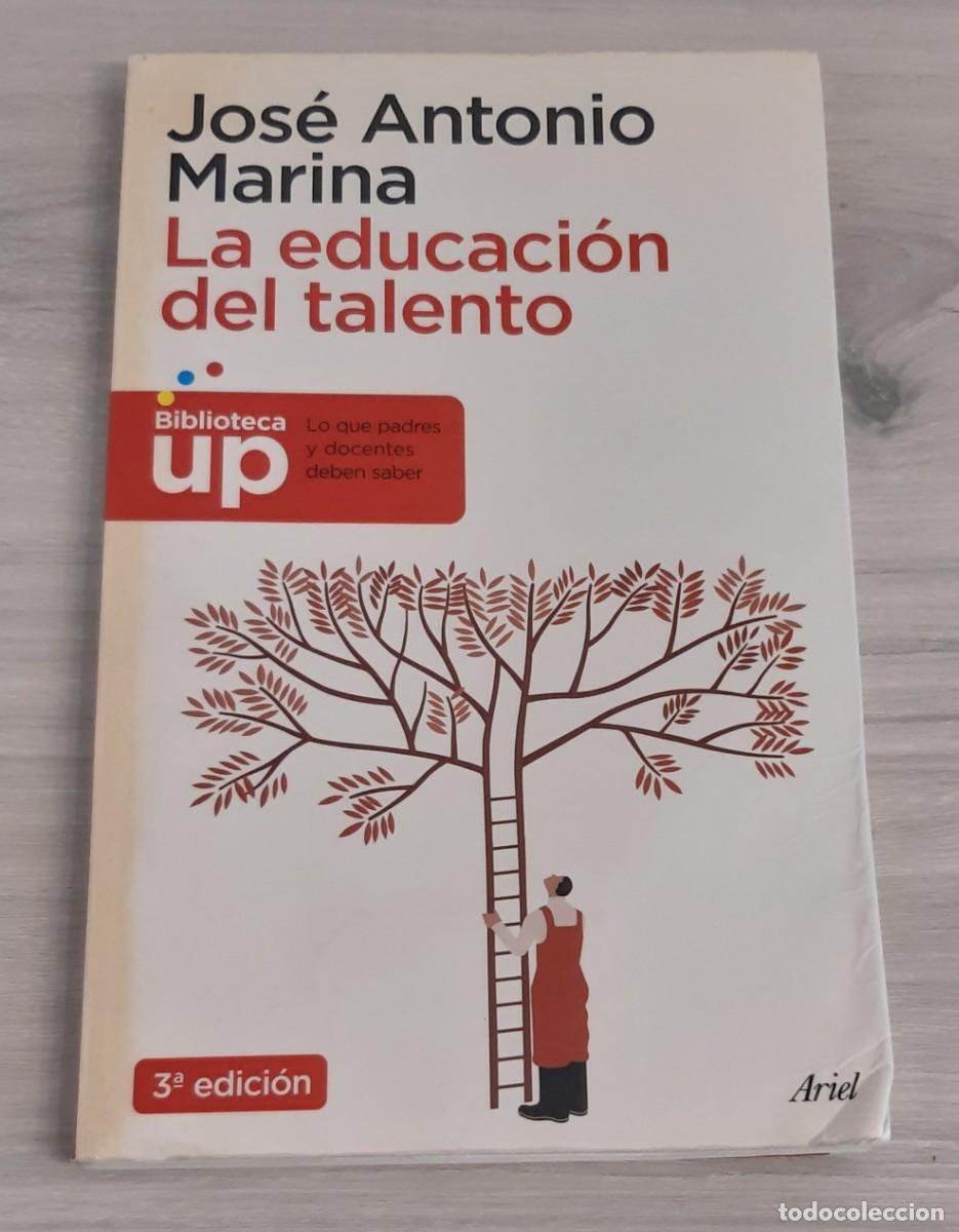 Libros de segunda mano: LA EDUCACI&Oacute;N DEL TALENTO. JOS&Eacute; ANTONIO MARINA. CON DEDICATORIA AUT&Oacute;GRAFA DEL AUTOR