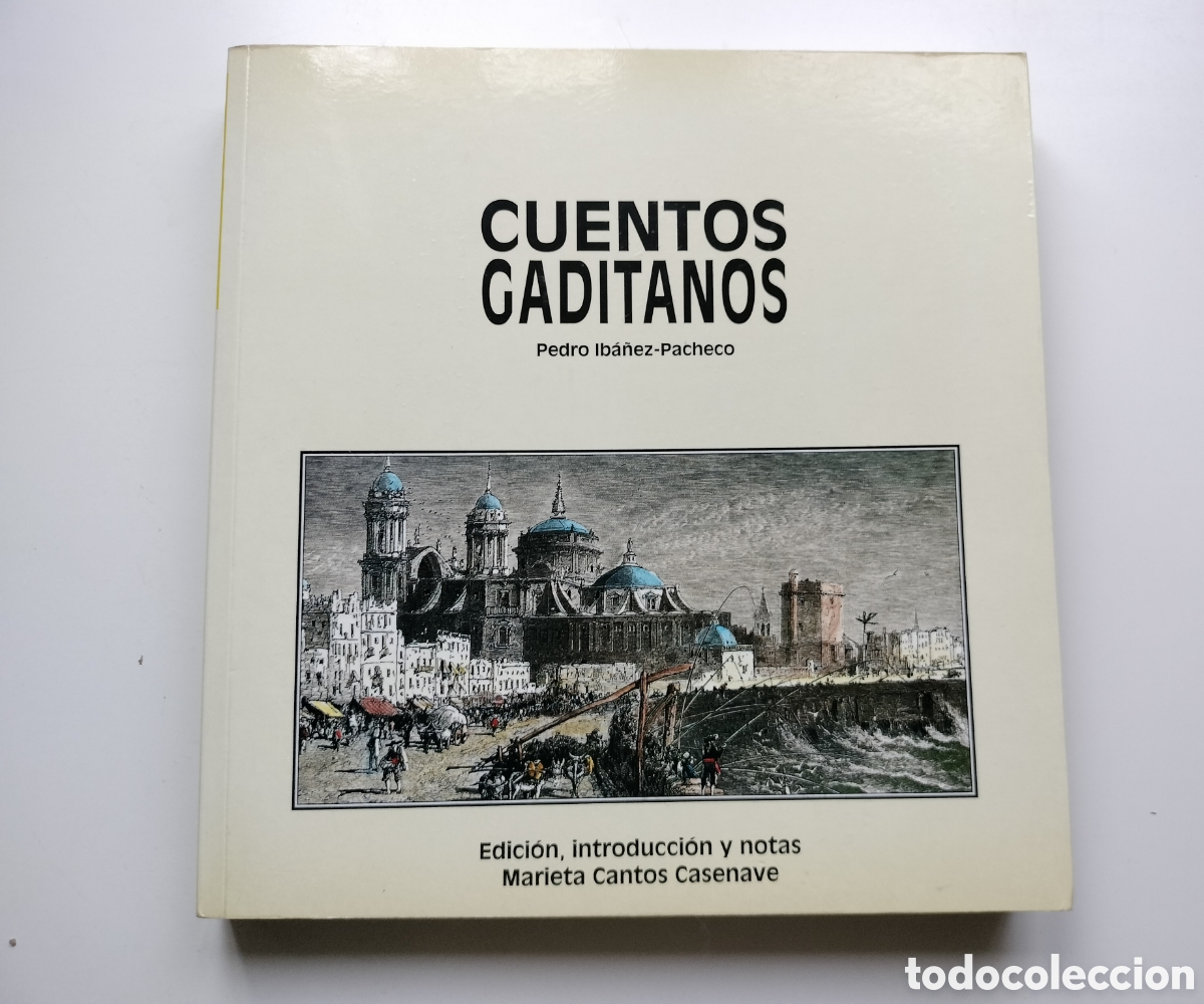 Libros de segunda mano: CUENTOS GADITANOS. PEDRO IB&Aacute;&Ntilde;EZ -PACHECO. MARIETA CANTOS CASENAVE. C&Aacute;DIZ.