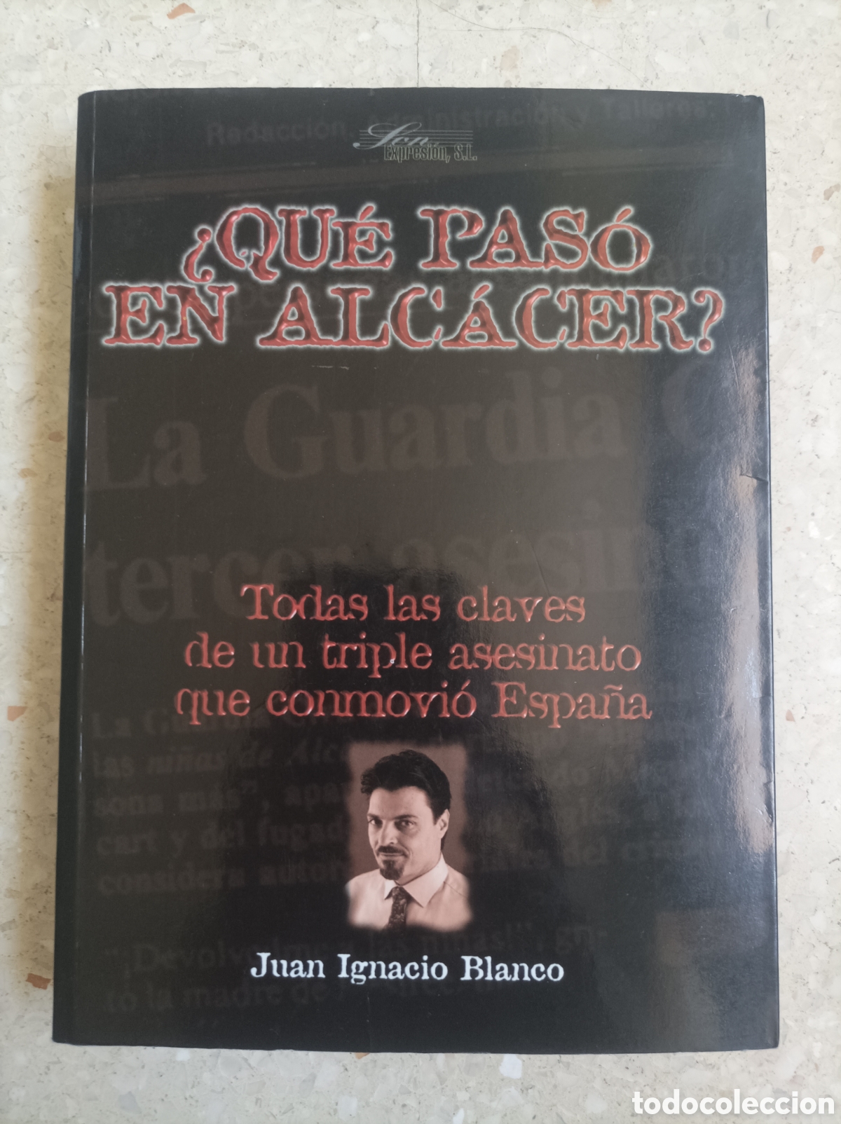 Libros de segunda mano: &iquest;Que paso en Alcacer? Dedicado al M&eacute;dico Forense oficial del caso y firmado Autor y Padre de Miriam