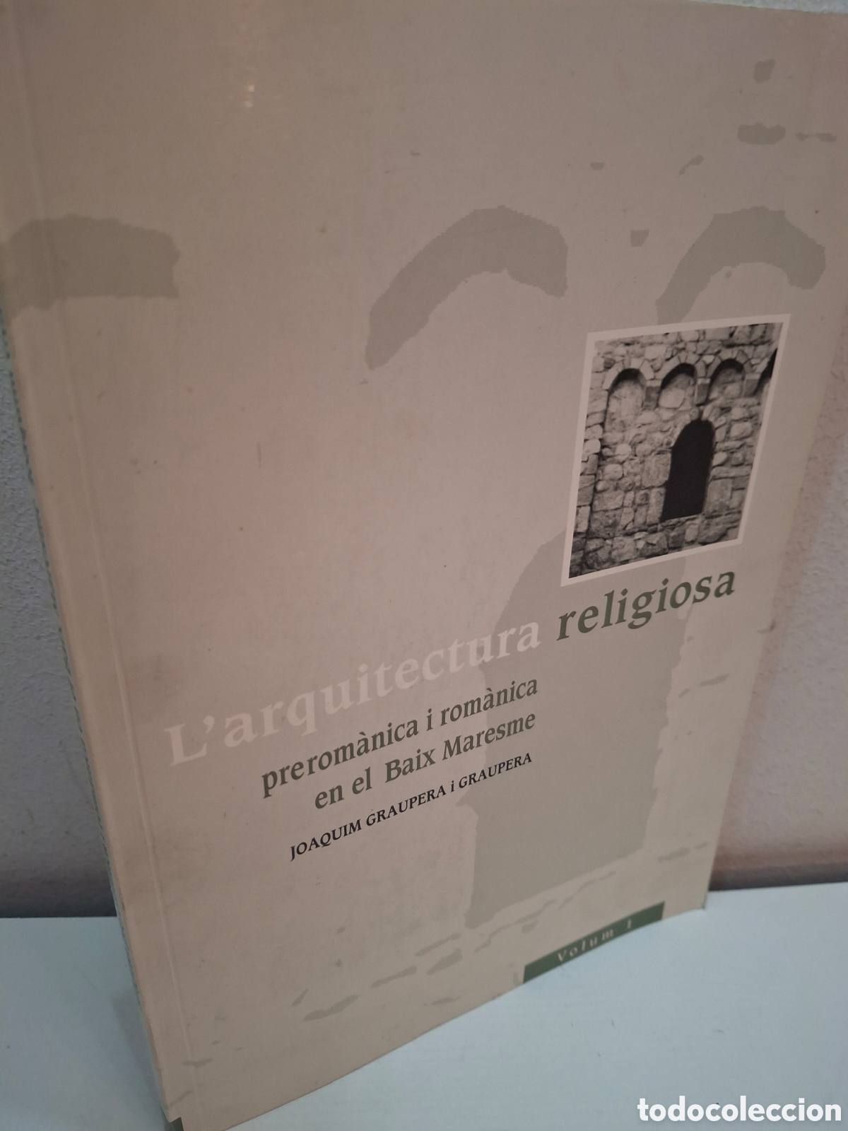 Libros de segunda mano: L&acute;ARQUITECTURA RELIGIOSA PREROMANICA I ROMANICA EN EL BAIX MARESME, VOLUM 1, JOAQUIM GRAUPERA, 2001