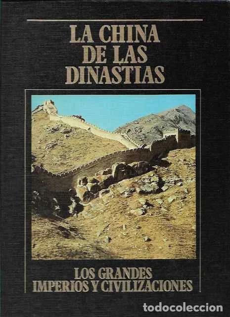 Libros de segunda mano: La China de las dinast&iacute;as. Los Grandes Imperios y Civilizaciones. Volumen 9 - Amelia Alas