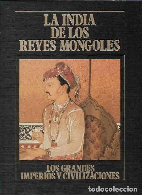 Libros de segunda mano: La India de los reyes mongoles. Los Grandes Imperios y Civilizaciones. Volumen 14 - Amelia Alas