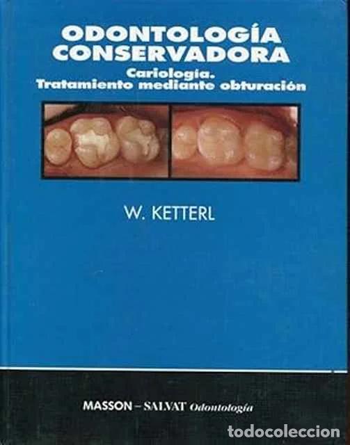 Gebrauchte B&uuml;cher: Odontolog&iacute;a conservadora - W. Ketterl