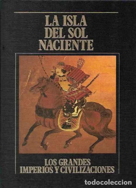 Libros de segunda mano: La isla del sol naciente. Los Grandes Imperios y Civilizaciones. Volumen 11 - Amelia Alas
