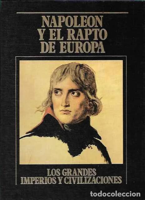 Libros de segunda mano: Napole&oacute;n y el rapto de Europa. Los Grandes Imperios y Civilizaciones. Volumen 21 - Amelia Alas