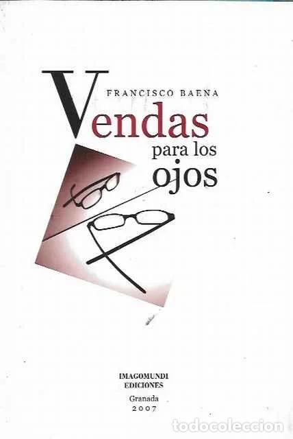 Libros de segunda mano: Vendas para los ojos - Francisco Baena - Foto 1