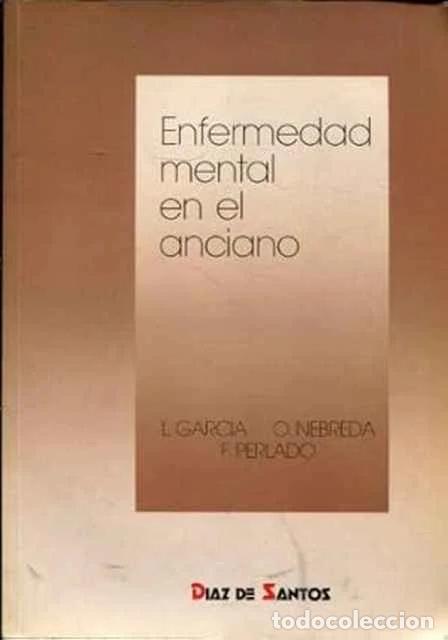 Second hand books: Enfermedad mental en el anciano - L. Garc&iacute;a y otros