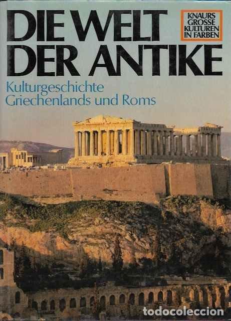 Libros de segunda mano: Die Welt der Antike. Kulturgeschichte Griechenlands und Roms - Textor, A. M., Siglinde Summerer & Ge