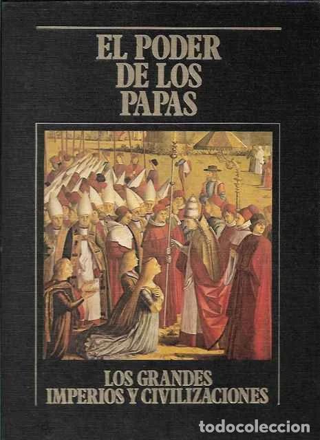 Libros de segunda mano: El poder de los papas. Los Grandes Imperios y Civilizaciones. Volumen 10 - Amelia Alas