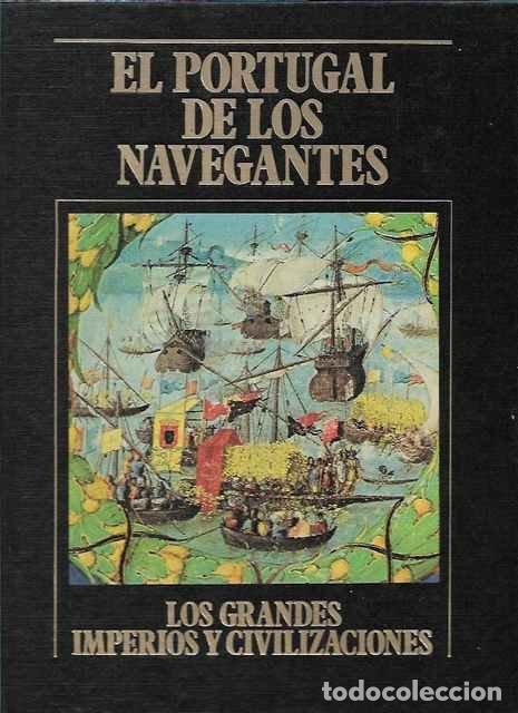 Libros de segunda mano: El Portugal de los navegantes. Los Grandes Imperios y Civilizaciones. Volumen 17 - Amelia Alas