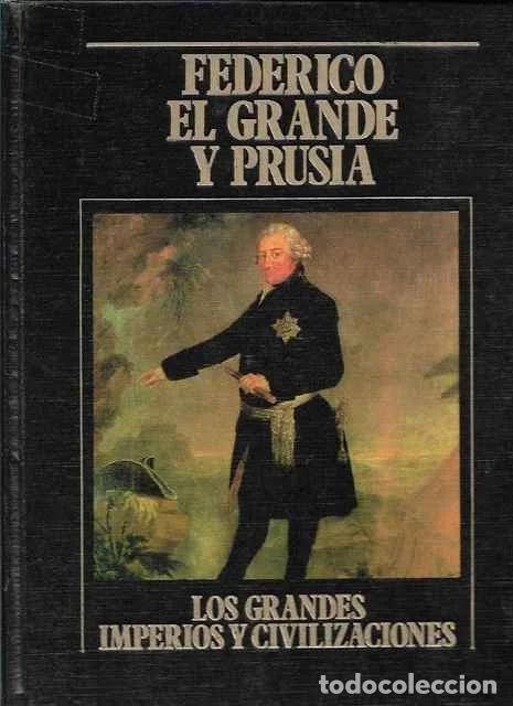 Libros de segunda mano: Federico el grande y Prusia. Los Grandes Imperios y Civilizaciones. Volumen 22 - Amelia Alas