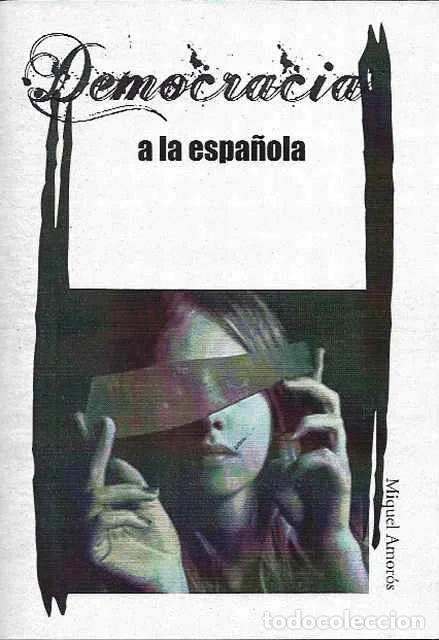 Livres d'occasion: Democracia a la espa&ntilde;ola - Miquel Amor&oacute;s