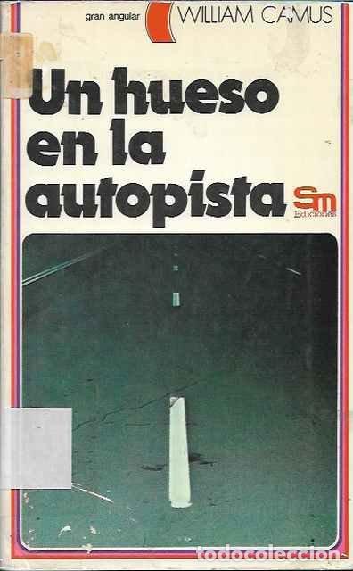 Libros de segunda mano: Un hueso en la autopista - William Camus