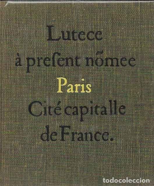 Libros de segunda mano: Lutece &agrave; prefent nomee Paris cit&eacute; capitalle de France - Jacques Hillairet