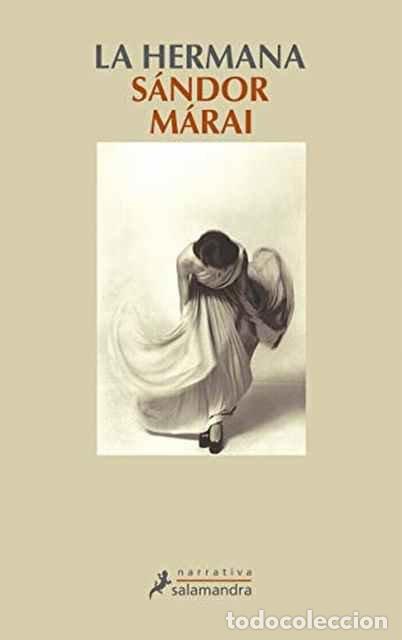 Libros de segunda mano: La Hermana - S&aacute;ndor M&aacute;rai