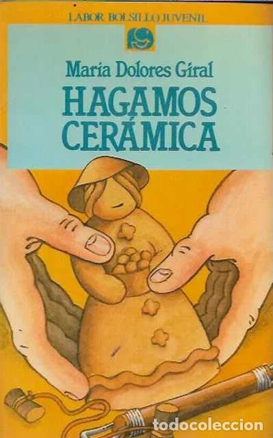 Libros de segunda mano: Hagamos cer&aacute;mica - Maria Dolores Giral