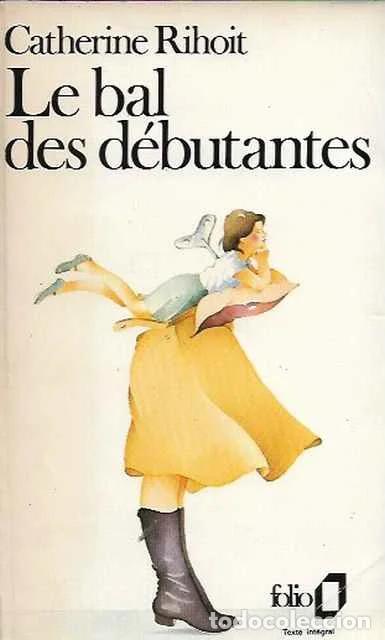 Libros de segunda mano: Le Bal des d&eacute;butantes - Catherine Rihoit