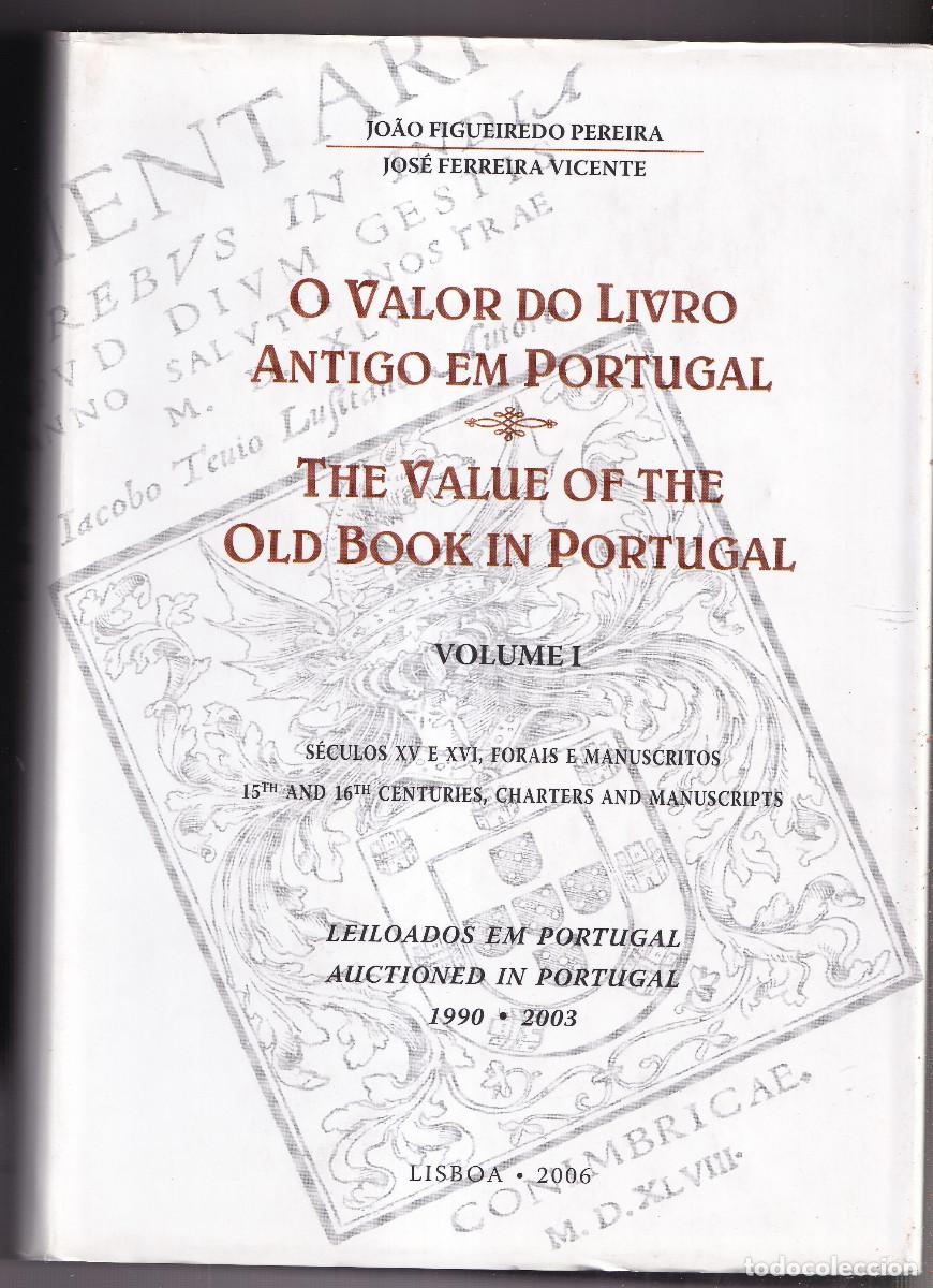 Libros de segunda mano: EL VALOR DEL LIBRO ANTIGUO EN PORTUGAL. SIGLOS XV Y XVI Y MANUSCRITOS. SUBASTADOS ENTRE 1990 Y 2023