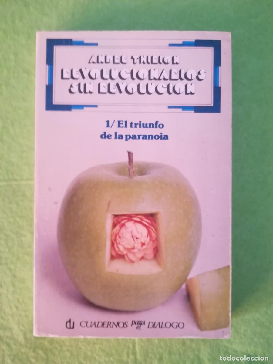 Libros de segunda mano: Revolucionarios sin revolucion Andre Thirion el triunfo de la paranoia cuadernos para dialogo 1975