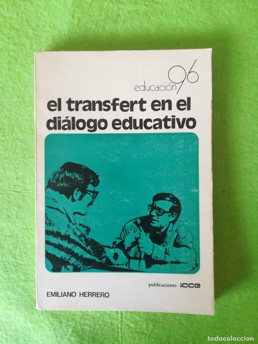Libros de segunda mano: El transfert en el dialogo educativo Emiliano Herrero icce 1973