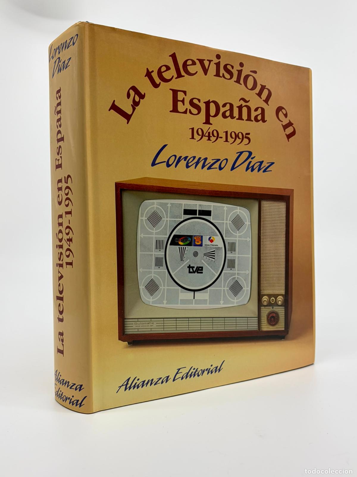 Libros de segunda mano: LA TELEVISION EN ESPA&Ntilde;A 1949-1995.LORENZO DIAZ.1994.751 PG