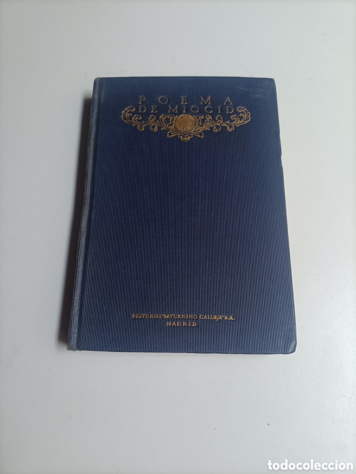 Libros de segunda mano: Poema de Mio Cid y otros monumentos de la primitiva poes&iacute;a espa&ntilde;ola. Saturnino Calleja
