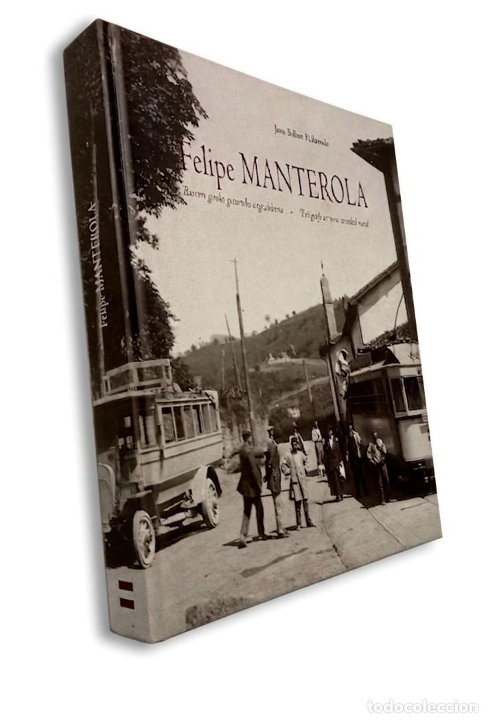 Libros de segunda mano: �F2435 - FELIPE MANTEROLA. MEMORIA CON FOTOGRAFIAS DE EPOCA. BILBAO FULLAONDO. ETNOGRAFIA. HISTORIA.