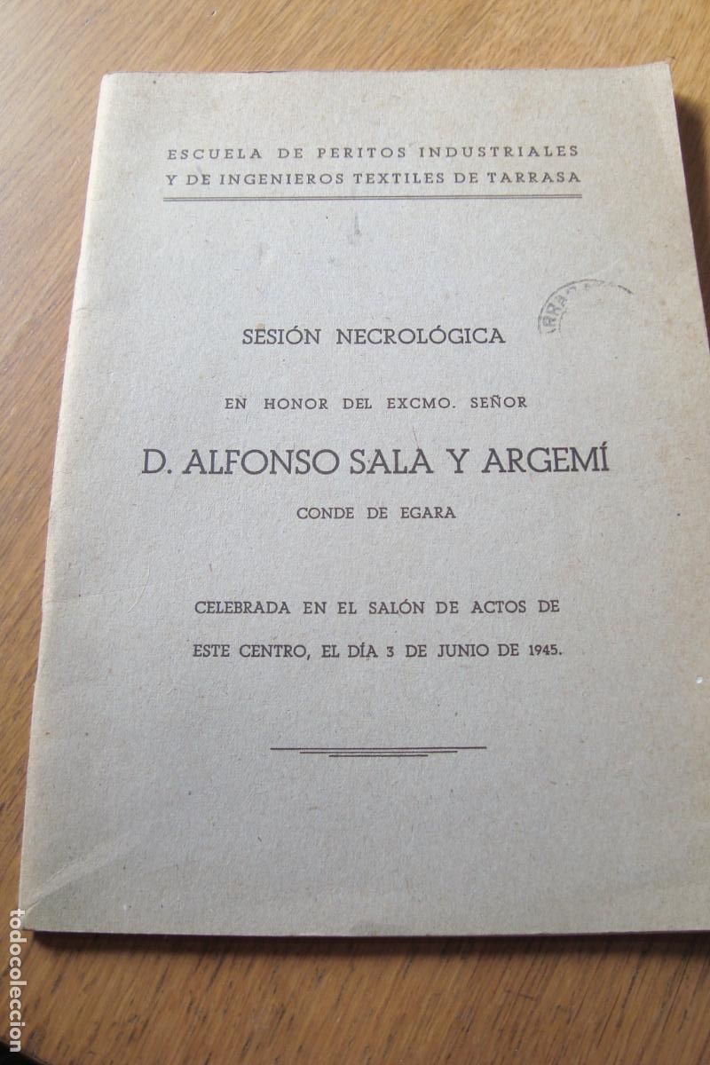 Libros de segunda mano: SESION NECROLOGICA HONOR A ALFONSO SALA Y ARGEMI CONDE DE AGARA. TARRASA 1945
