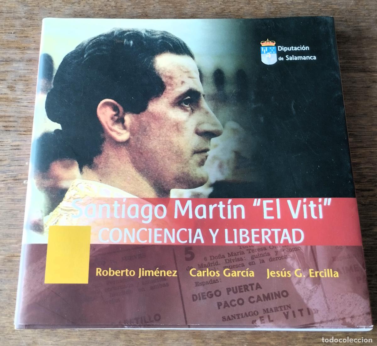 Libros de segunda mano: Santiago Mart&iacute;n El Viti. Conciencia y libertad, Diputaci&oacute;n de Salamanca, 2011