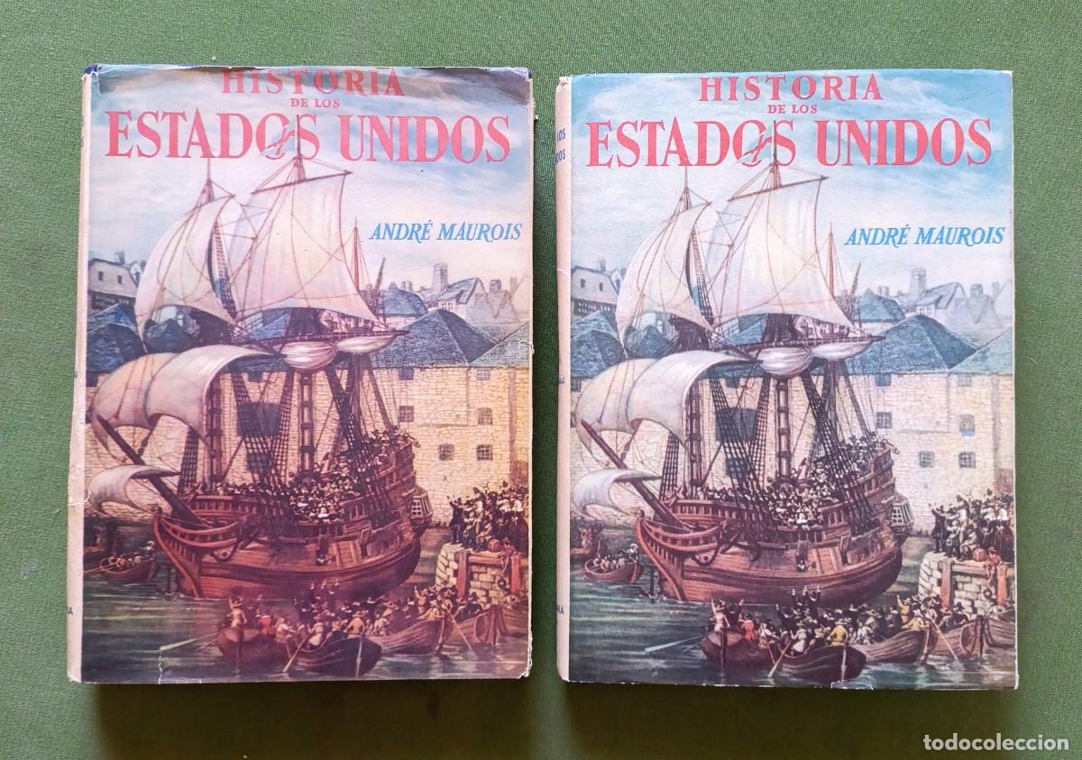 Libros de segunda mano: HISTORIA DE LOS ESTADOS UNIDOS - ANDRE MAUROIS - EDITORIAL LARA - 1&ordf; ed. 1945 - D20