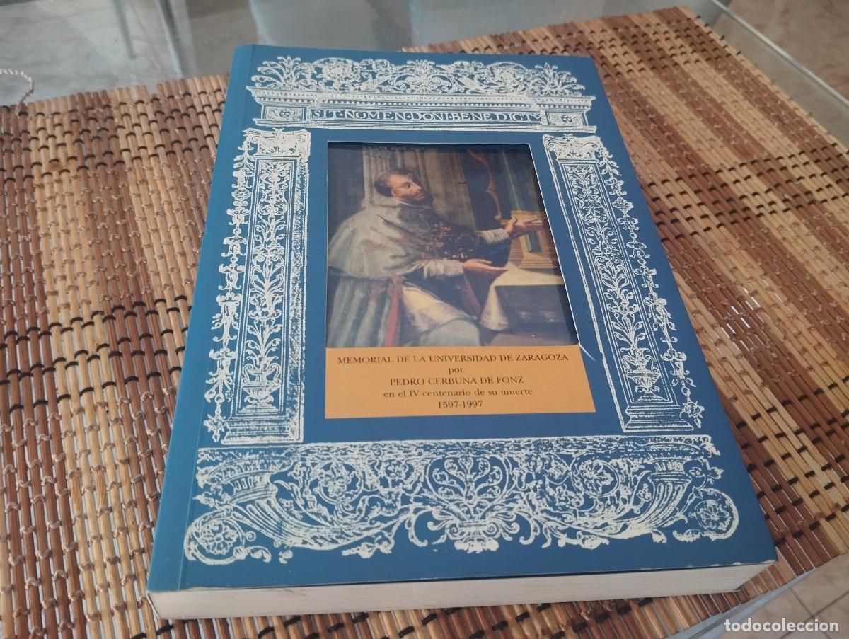 Libros de segunda mano: MEMORIAL DE LA UNIVERSIDAD DE ZARAGOZA POR PEDRO CERBUNA DE FONZ