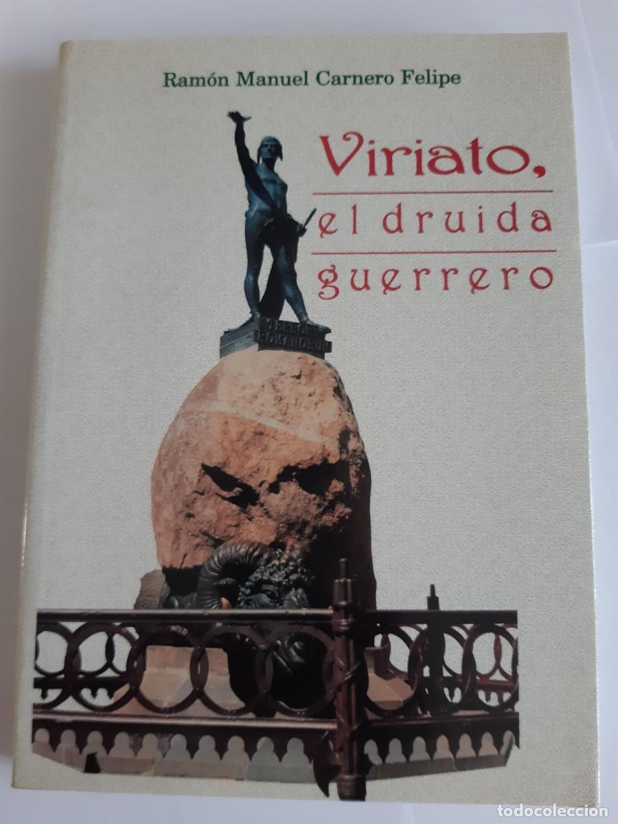 Libros de segunda mano: VIRIATO EL DRUIDA GUERRERO RAMON MANUEL CARNERO FELIPE ZAMORA