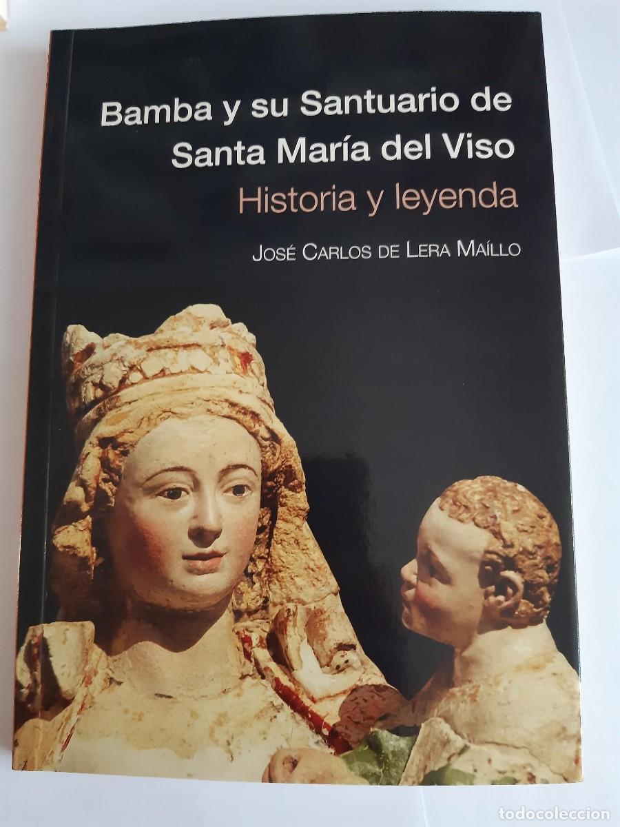 Libros de segunda mano: BAMBA Y SU SANTUARIO DE SANTA MARIA DEL VISO HISTORIA JOSE CARLOS DE LERA MAILLO MADRIDANOS ZAMORA