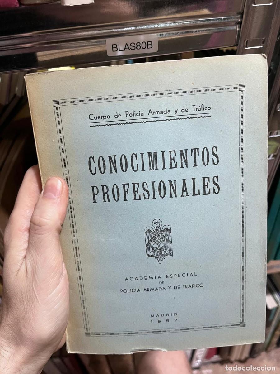 Libros de segunda mano: BLAS80B &ndash; Conocimientos Profesionales (Academia Especial de Polic&iacute;a Armada y de Tr&aacute;fico, Madrid 1957