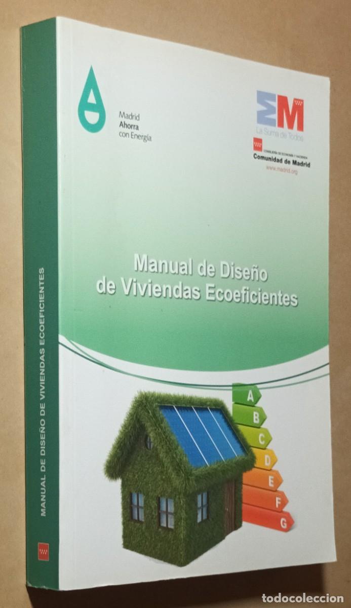 Libros de segunda mano: MANUAL DE DISE&Ntilde;O DE VIVIENDAS ECOEFICIENTES - COMUNIDAD DE MADRID - 2012