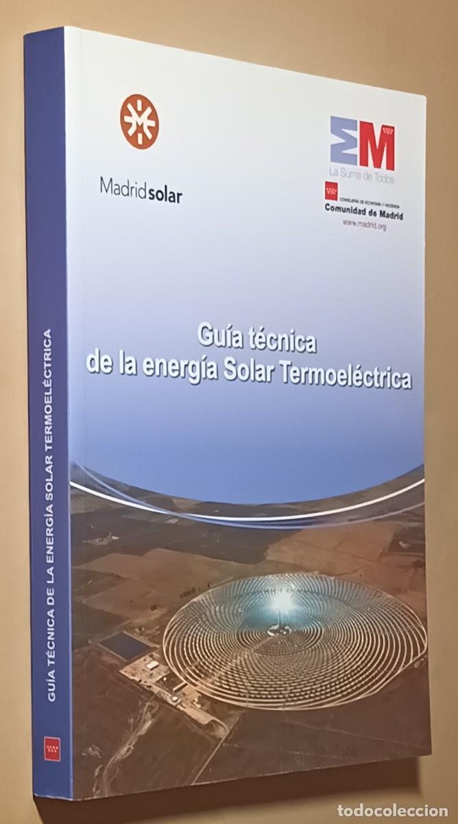 Libros de segunda mano: GU&Iacute;A T&Eacute;CNICA DE LA ENERG&Iacute;A SOLAR TERMOEL&Eacute;CTRICA - COMUNIDAD DE MADRID - 2012