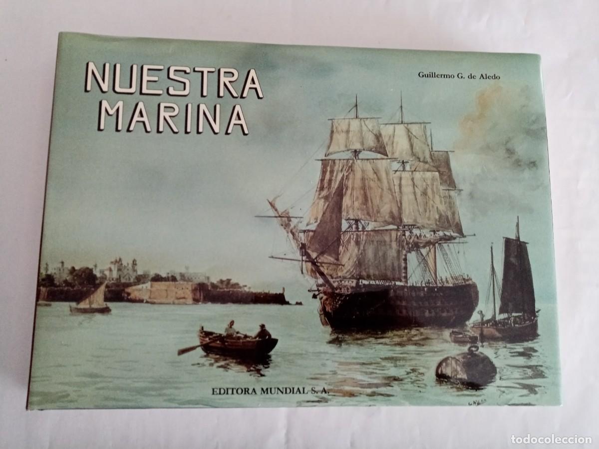 Libros de segunda mano: NUESTRA MARINA .Guillermo G de Aledo ( MUNDIAL )