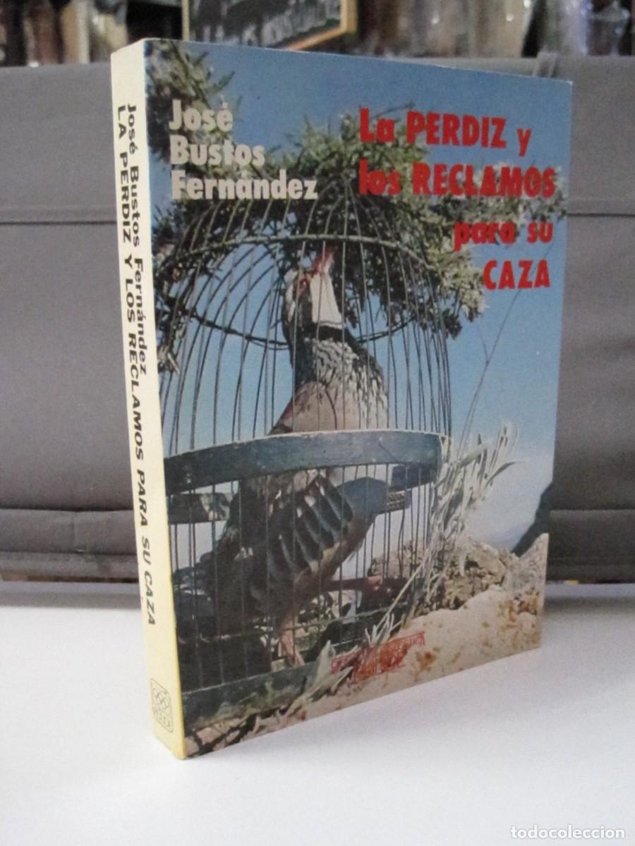 Libros de segunda mano: LA PERDIZ Y LOS RECLAMOS PARA SU CAZA. JOS&Eacute; BUSTOS FERN&Aacute;NDEZ. PULIDE. CAZA DEL CUCO. CUQUILLERO.