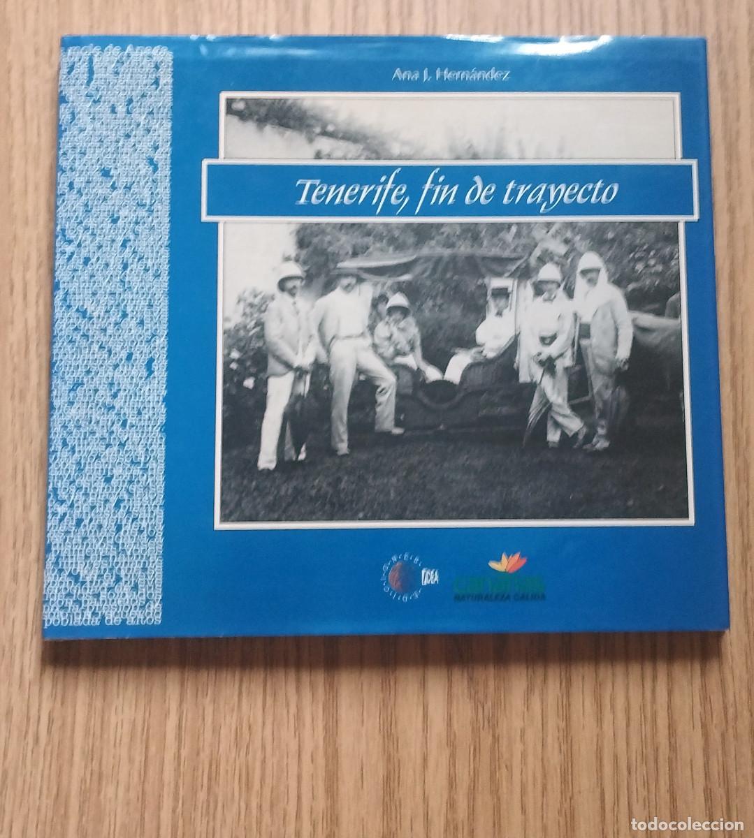 Libros de segunda mano: Libro TENERIFE, FIN DE TRAYECTO | ANA J. HERN&Aacute;NDEZ | IDEA EDICIONES | Tenerife - Canarias
