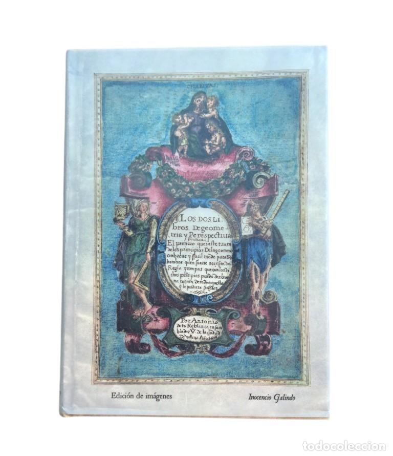 Livres d'occasion: Torreblanca, Antonio.- LOS DOS LIBROS DE GEOMETR&Iacute;A Y PERSPECTIVA PR&Aacute;CTICA 1616-1619