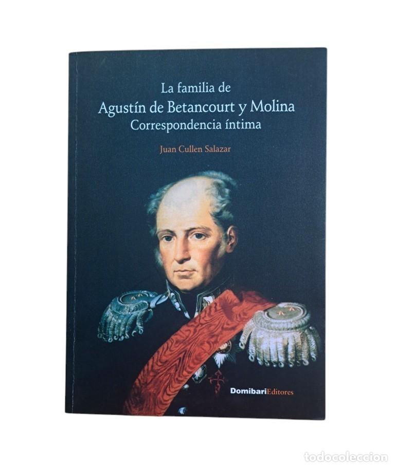 Second hand books: Cullen Salazar, Juan.- LA FAMILIA DE AGUST&Iacute;N DE BETANCOURT Y MOLINA. CORRESPONDENCIA &Iacute;NTIMA