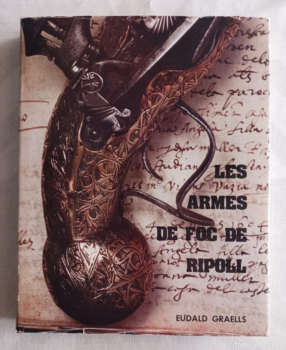 Libros de segunda mano: LES ARMES DE FOC DE RIPOLL (1983) - ARMAS DE FUEGO ANTIGUAS