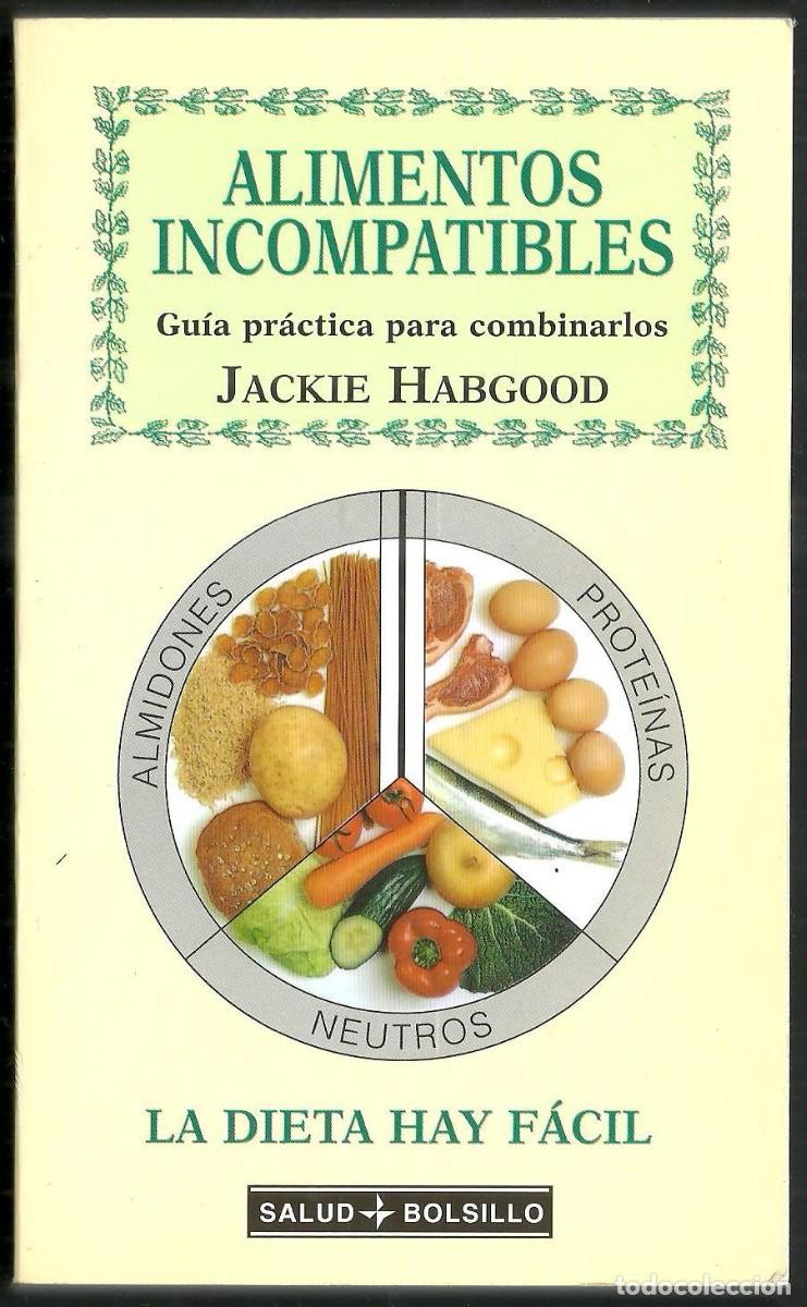 Libros de segunda mano: Alimentos incompatibles: Gu&iacute;a pr&aacute;ctica para combinarlos. La dieta Hay f&aacute;cil