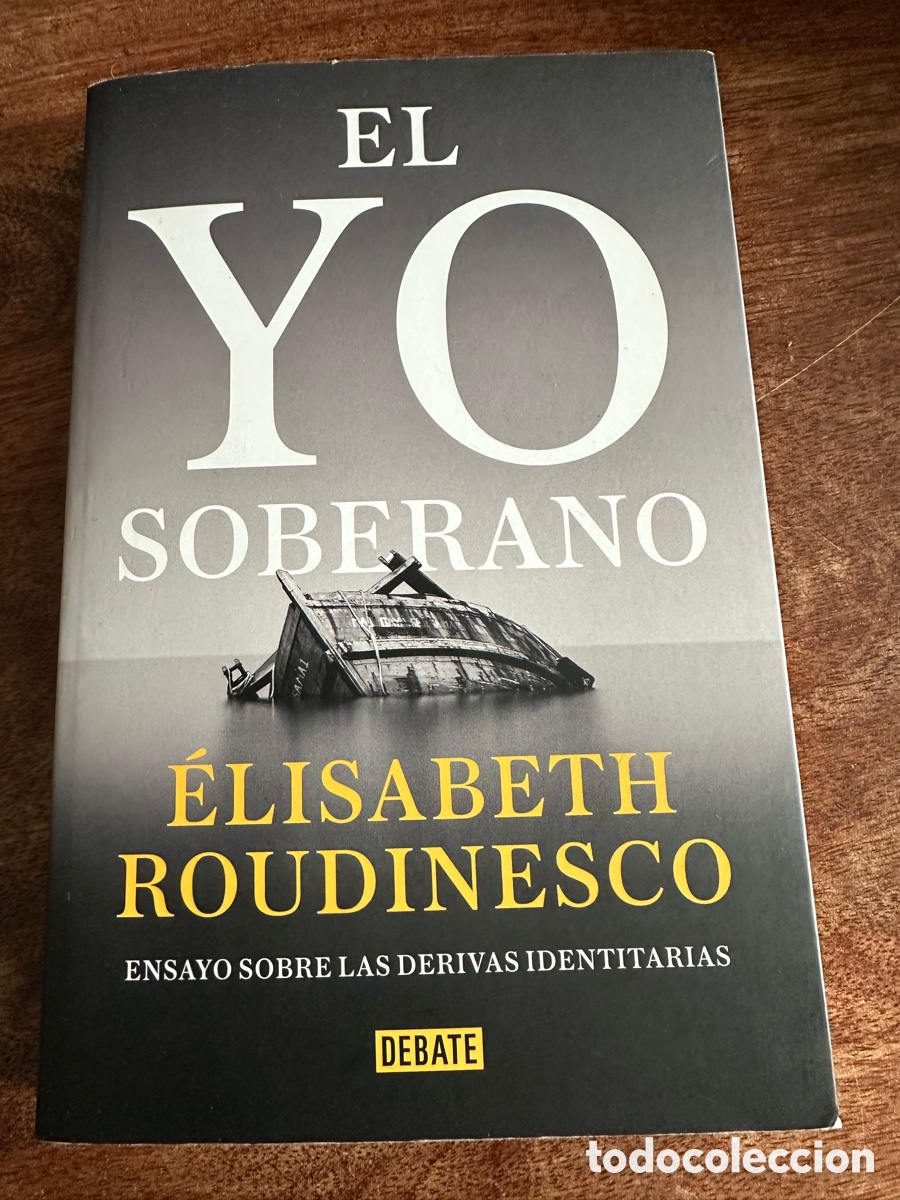 Libros de segunda mano: El yo soberano. Ensayo sobre las derivas identitarias