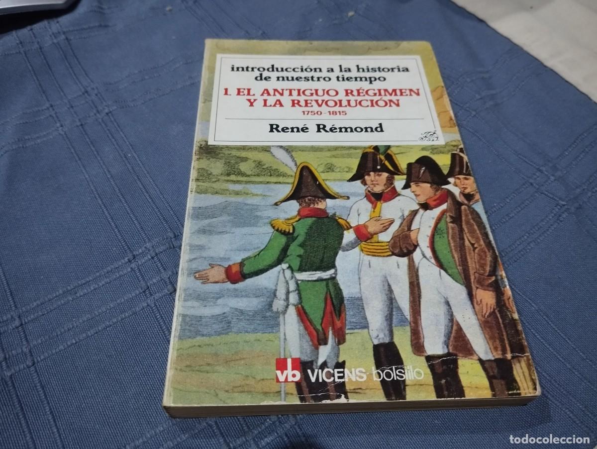 Libros de segunda mano: INTRODUCCI&Oacute;N A LA HISTORIA DE NUESTRO TIEMPO 1. EL ANTIGUO R&Eacute;GIMEN Y LA REVOLUCI&Oacute;N - REN&Eacute; R&Eacute;MOND