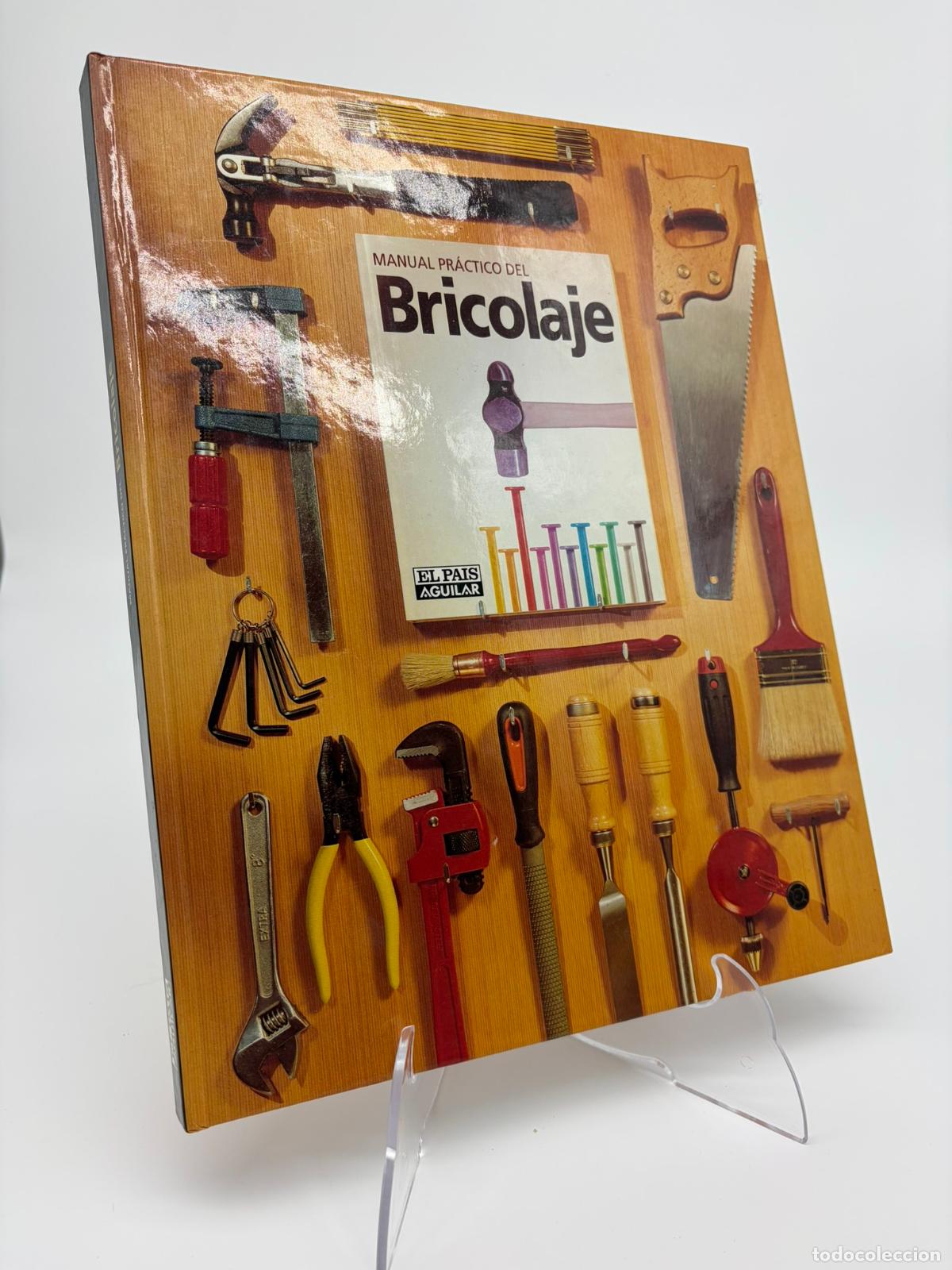 Libros de segunda mano: MANUAL PR&Aacute;CTICO DEL BRICOLAJE - EL PAIS & AGUILAR 1998