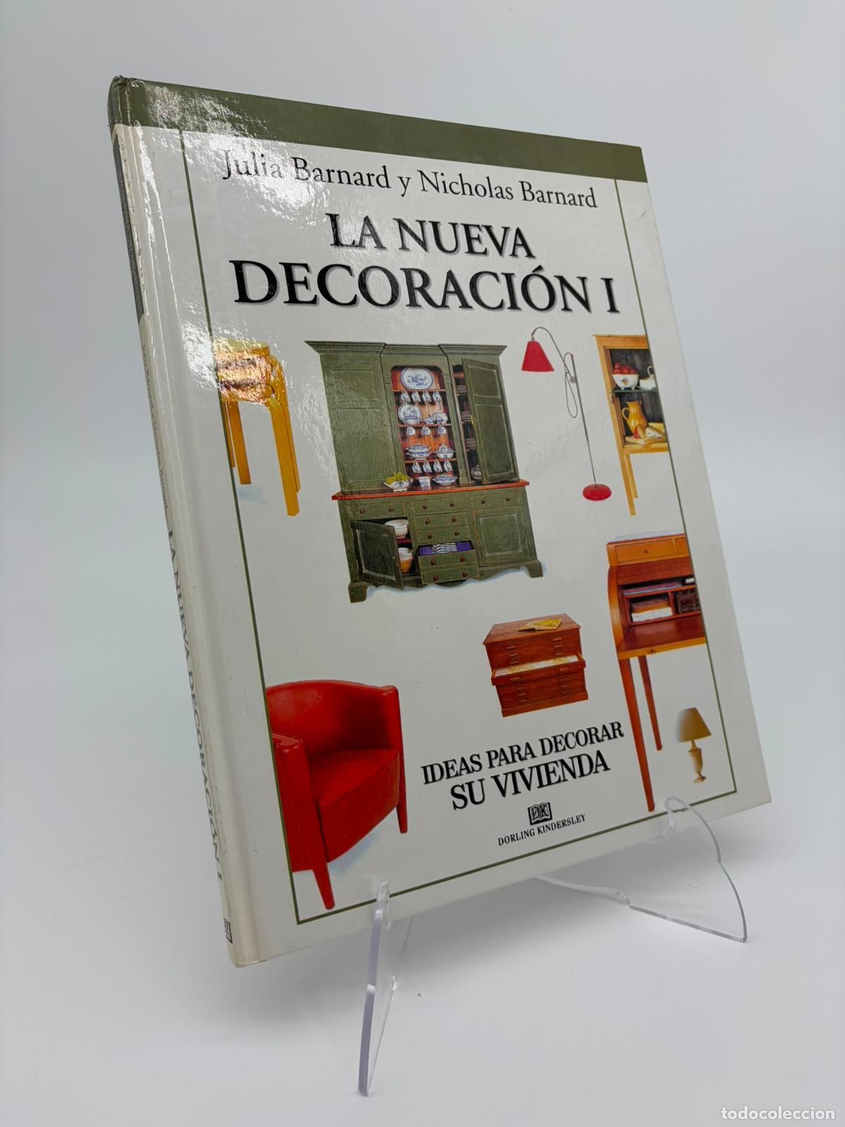 Libros de segunda mano: LA NUEVA DECORACION I. JULIA BARNARD Y NICHOLAS BARNARD.