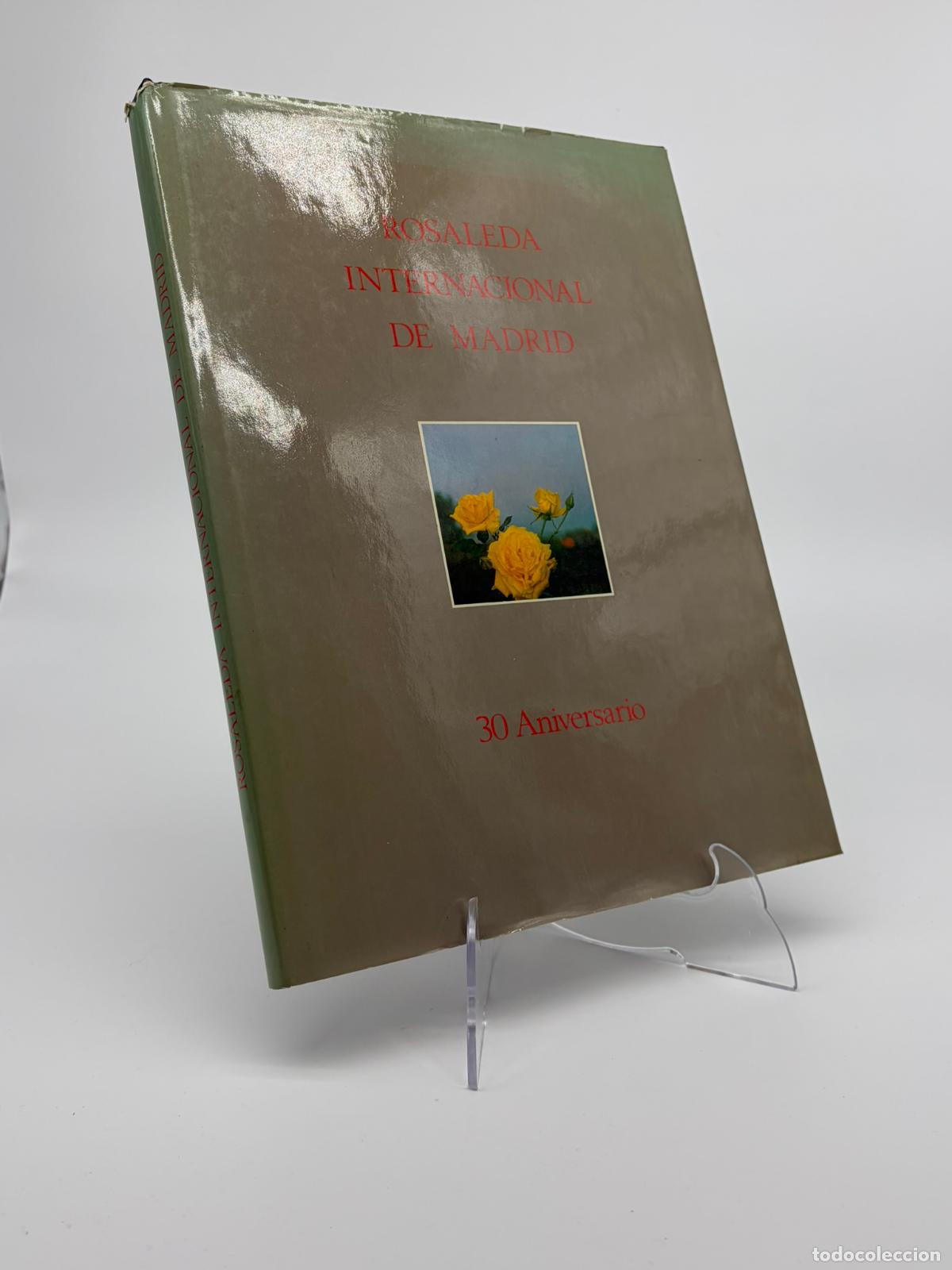 Libros de segunda mano: Rosaleda Internacional de Madrid: XXX aniversario.- Pita Romero, Jos&eacute; Luis